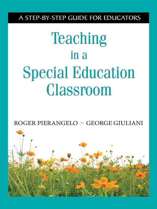 Title details for Teaching in a Special Education Classroom: a Step-by-Step Guide for Educators by Roger Pierangelo - Wait list